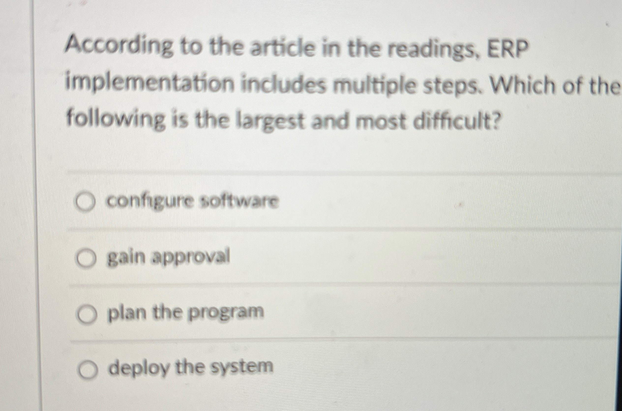  According to the article in the readings, ERP implementation includes multiple