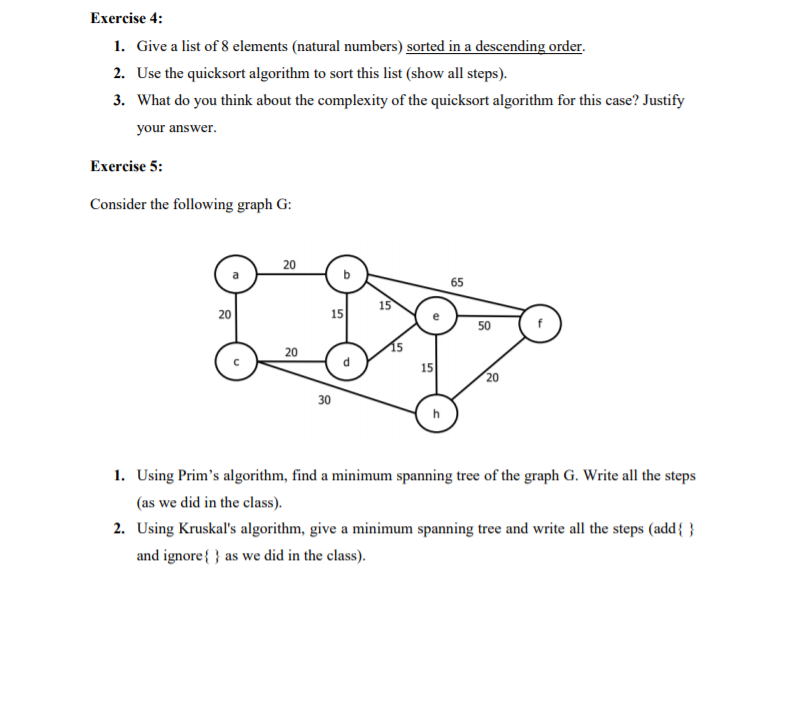 fastest growing: nlogn? 200n n? - 1000n 2+logn logn+1 Exercise 2: Give