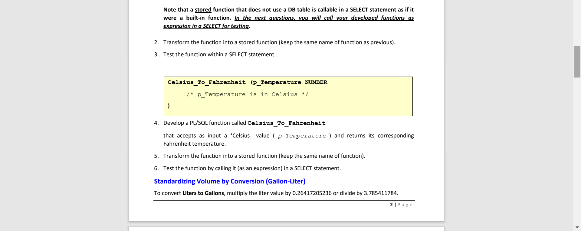 Note that a stored function that does not use a DB