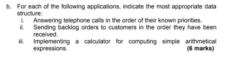 DATA STRUCTURE AND ALGORITHM DESIGN Question b. For each of the following