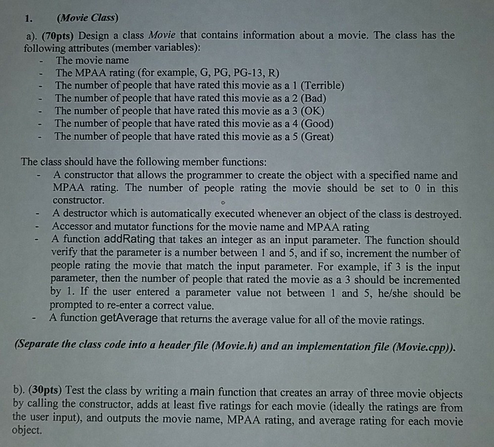  Please answer this using C++ 1. (Movie Class) a). (70pts) Design