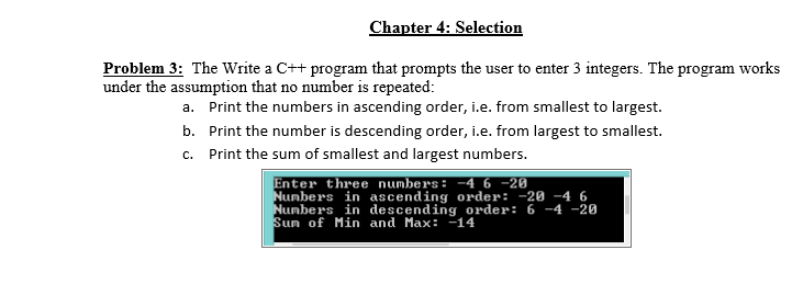  Problem 3: The Write a C++ program that prompts the user