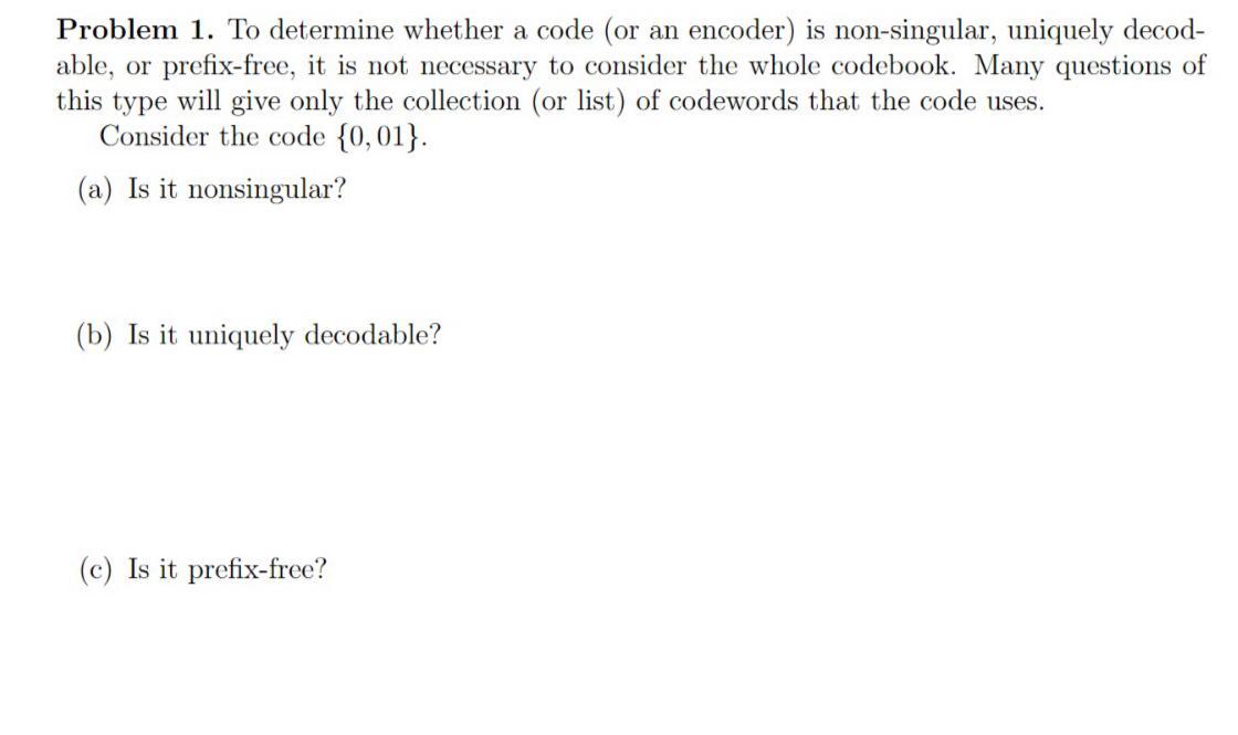 Digital/Data Communications Problem 1. To determine whether a code (or an encoder)