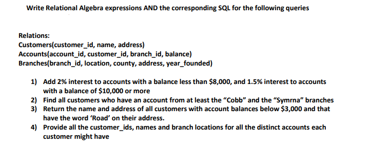  Write Relational Algebra expressions AND the corresponding SQL for the following