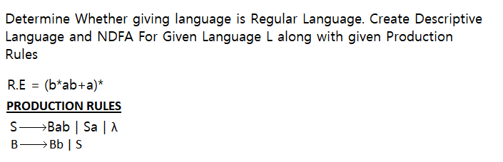  Determine whether giving language is Regular Language. Create Descriptive Language and