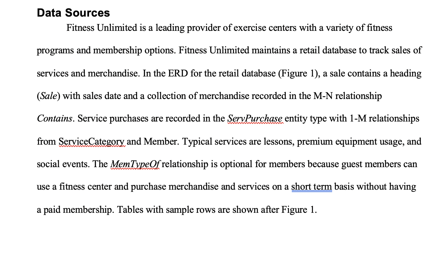  You should identify dimensions, map dimensions to data sources, and specify
