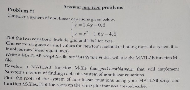  Matlab script .m file please Answer any two problems Problem #1
