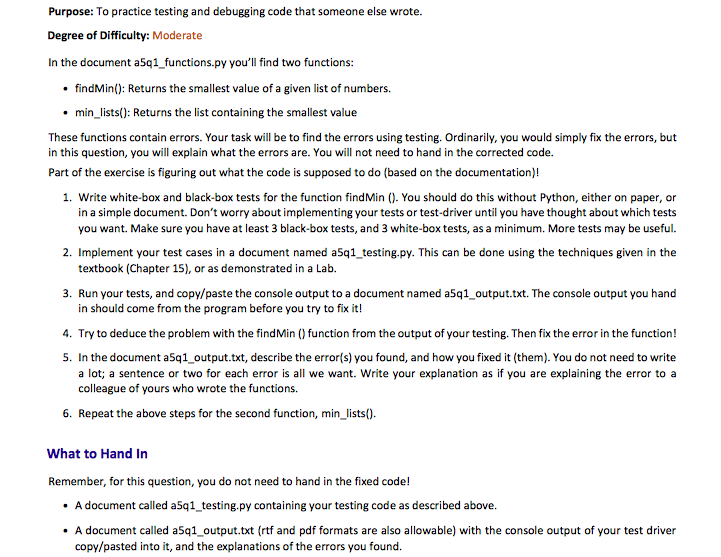 Python 3.0 help!! a5q1_functions.py: def findMin(alist): ''' Returns the minimum value of