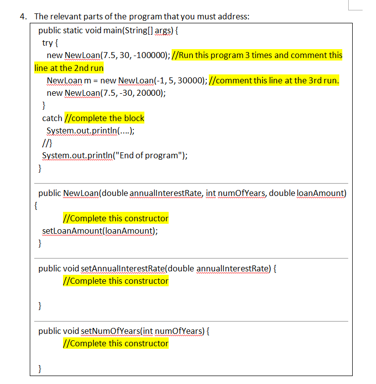 void main(String[] args) { try { new NewLoan(7.5, 30, -100000); //Run this