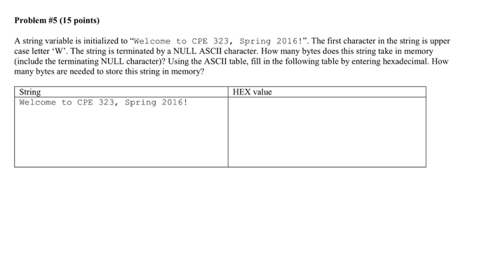  A string variable is initialized to "Welcome to CPE 323, Spring