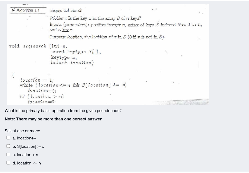  Algorithm 1.1 Sequential Search Problem: Is the kay in the stay