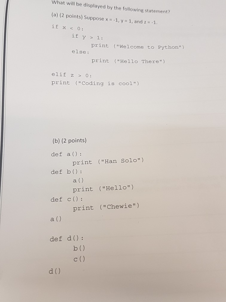 Python please answer both parts What will be displayed by the following