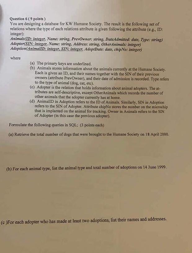  Question 6 (9 points) You are designing a database for KW
