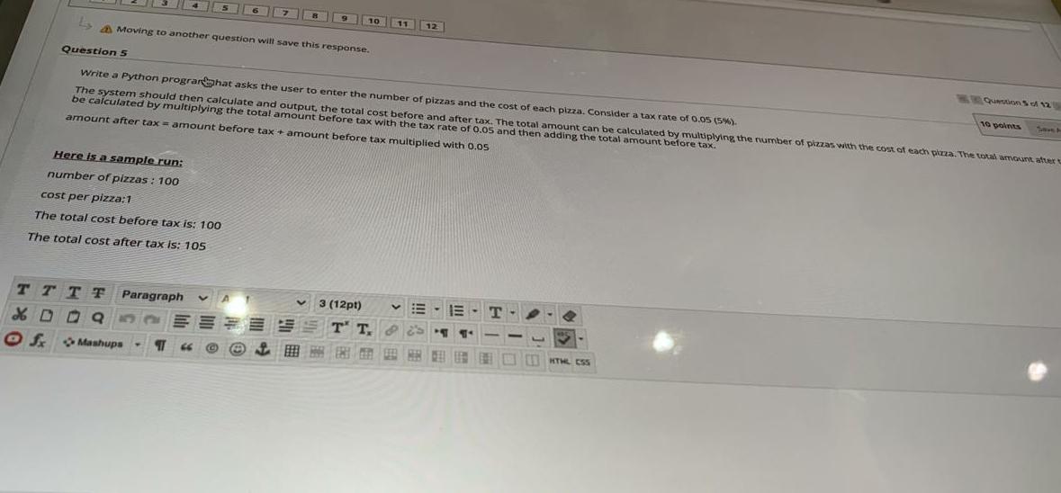 Moving to another question will save this response 12 Question 5