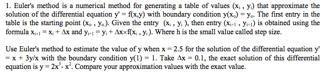 C++ Euler's method is a numerical method for generating a table of