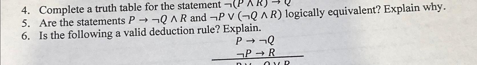  Complete a truth table for the statement not(P??R)Q logically equivalent? Explain