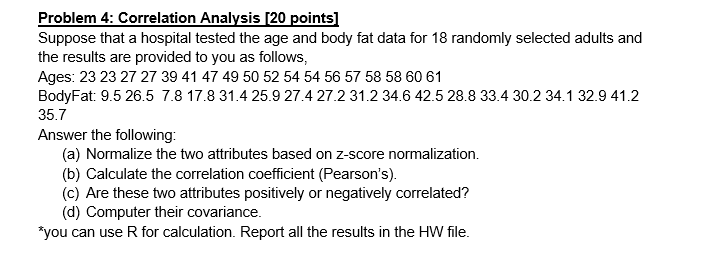 Problem 4: Correlation Analysis (20 points) Suppose that a hospital tested