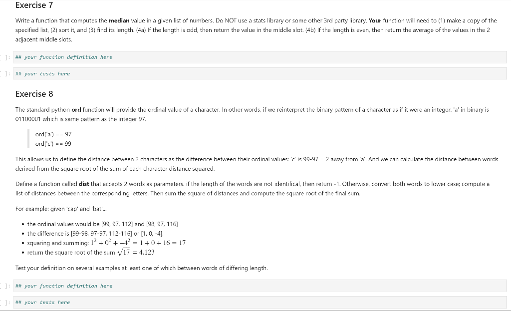  Python language; Jupyter notebook Exercise 7 Write a function that computes