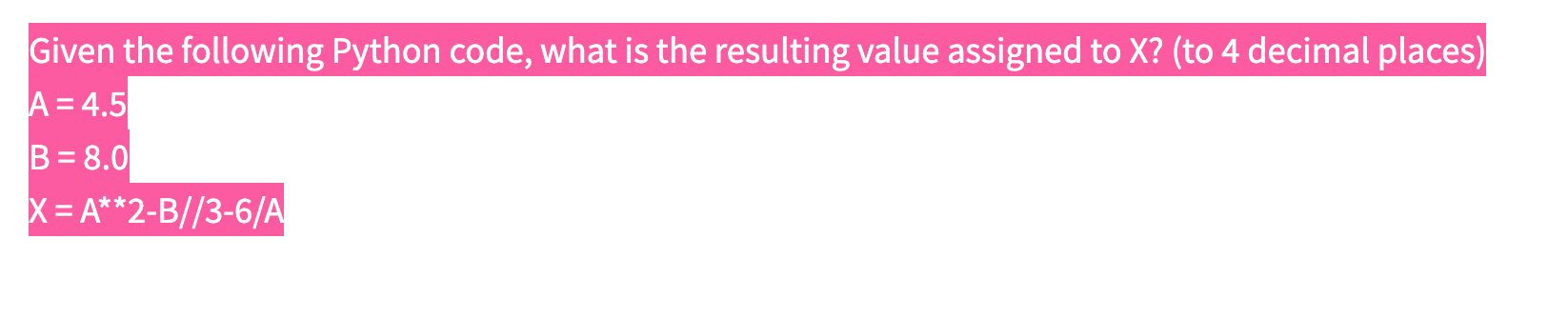  Given the following Python code, what is the resulting value assigned