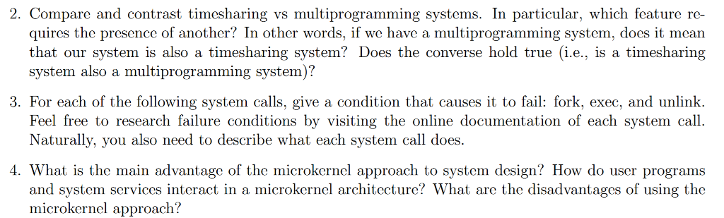 Operating Systems Compare and contrast timesharing vs multiprogramming systems. In particular, which