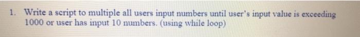  please use MatLab coding 1. Write a script to multiple all
