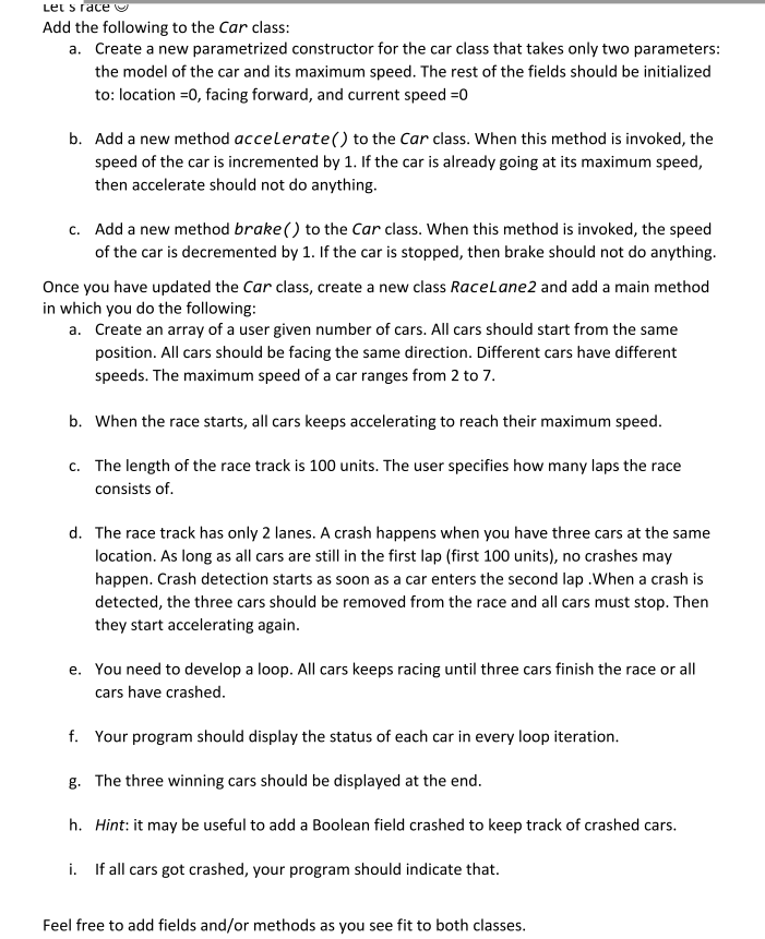 go in RaceLane.1 1. Define a class Car. All of the below