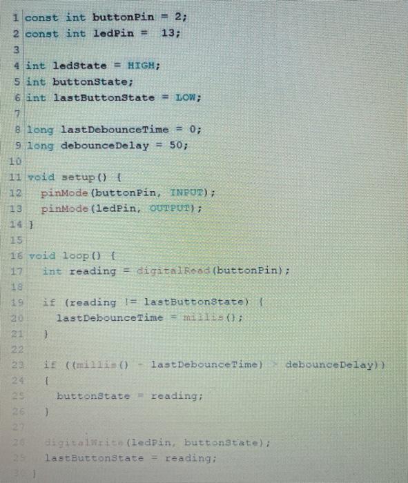  1 13 1 const int buttonPin = 2; 2 const int