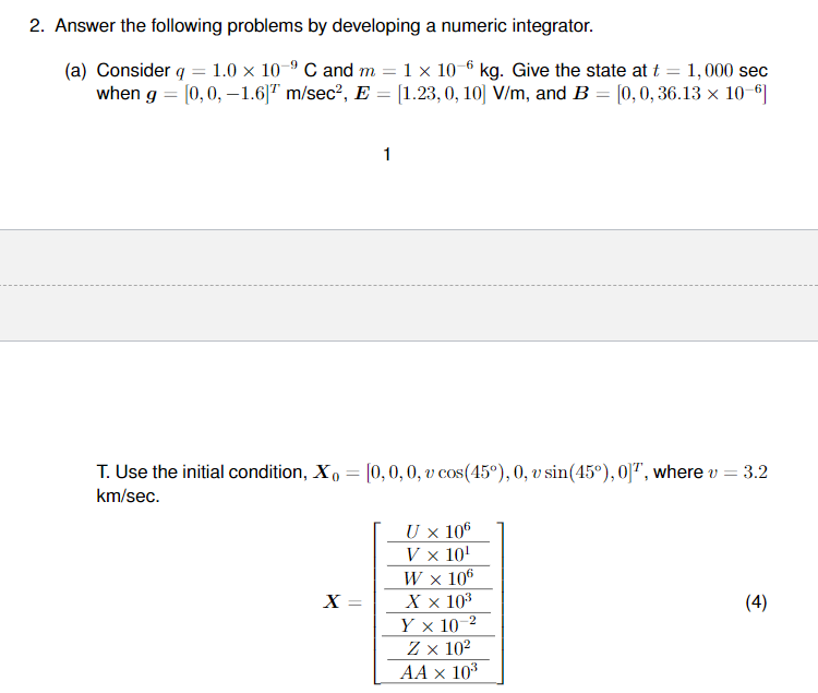  please use MatLab. 2. Answer the following problems by developing a