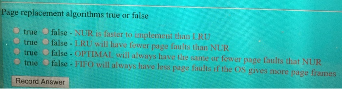  Page replacement algorithms true or false true false - NUR is