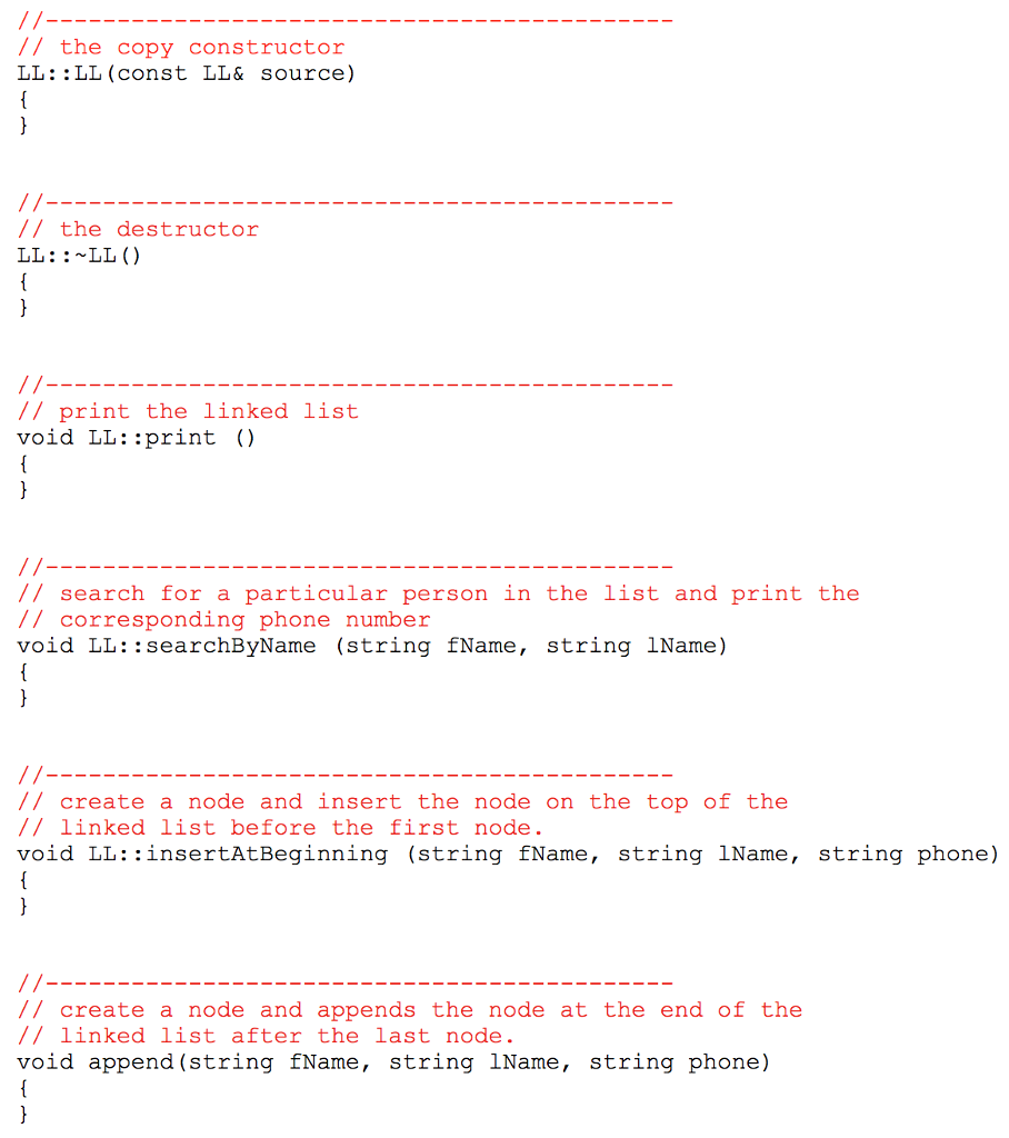 using namespace std; class LL; class Node { friend class LL; private: