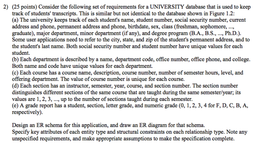 (ER) Entity - Relationship 2) (25 points) Consider the following set
