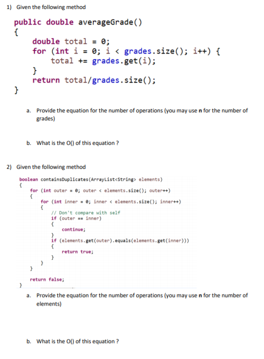  1) Given the following method public double averageGrade) { double total