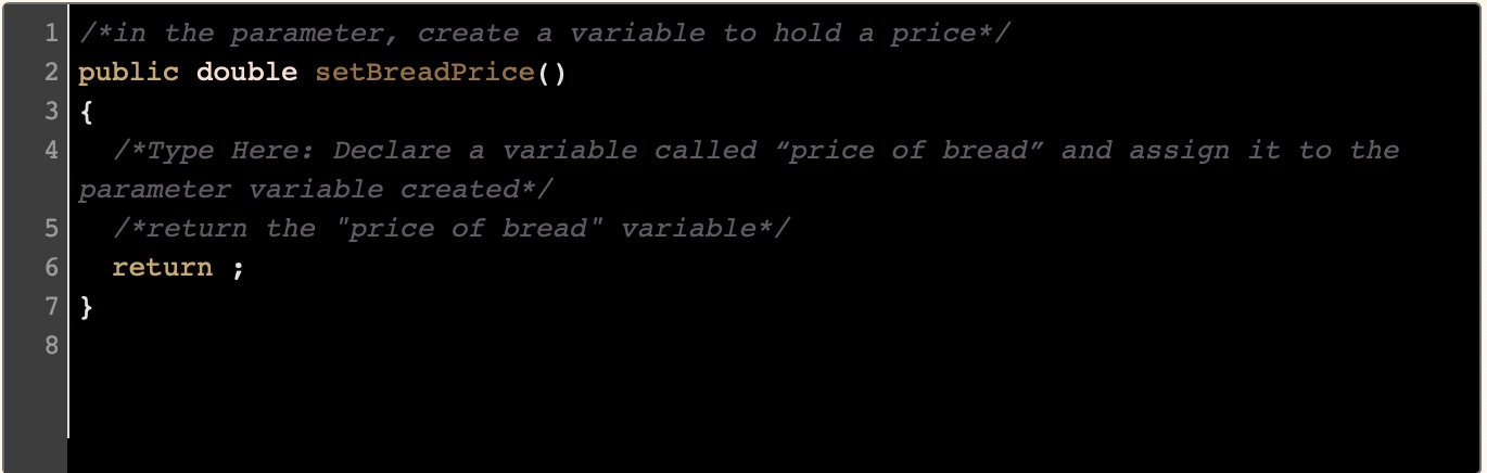 X590: Double Variable This method returns the price of bread. Declare a