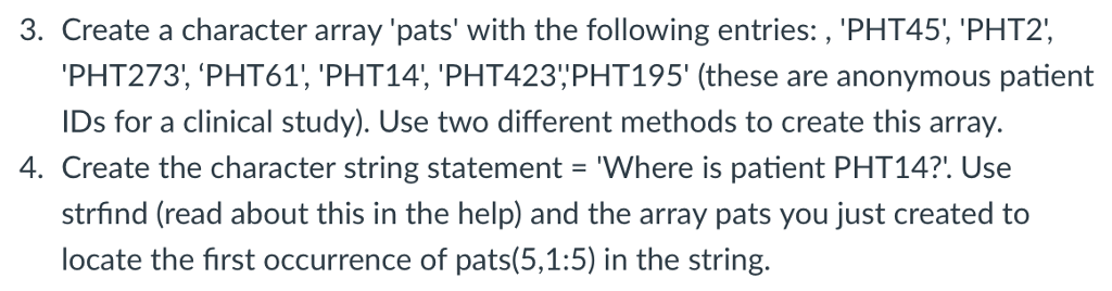  3. Create a character array 'pats' with the following entries:, 'PHT45,