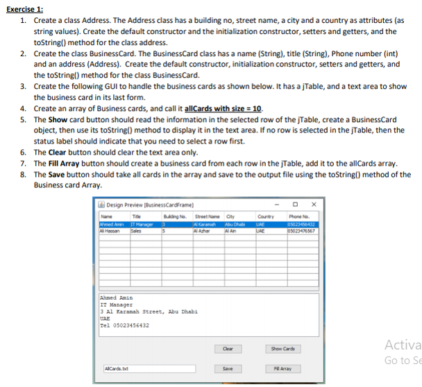  Exercise 1: 1. Create a class Address. The Address class has