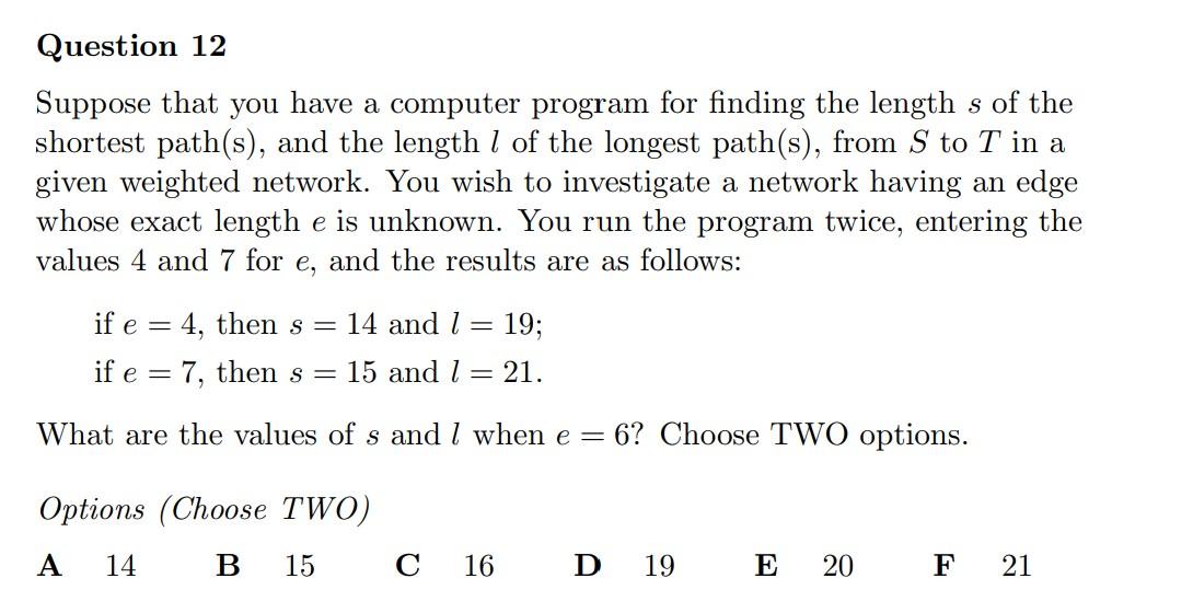  Question 12 Suppose that you have a computer program for finding