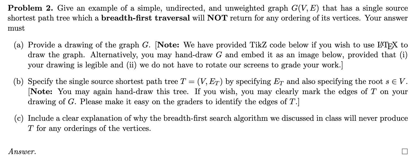  Problem 2. Give an example of a simple, undirected, and unweighted