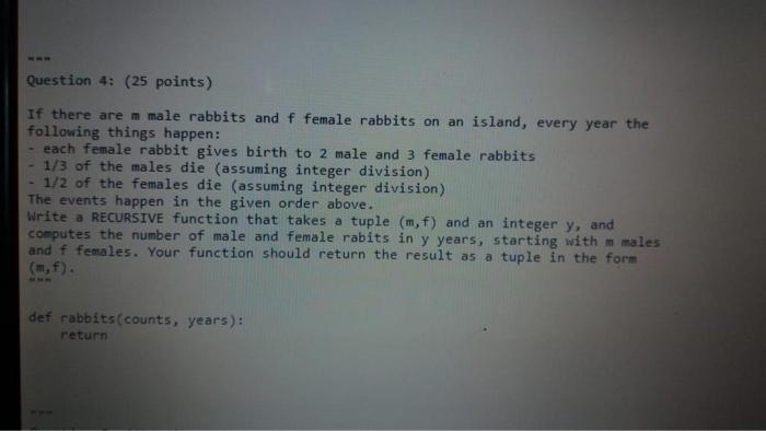 Python Question 4: (25 points) If there are m male rabbits and