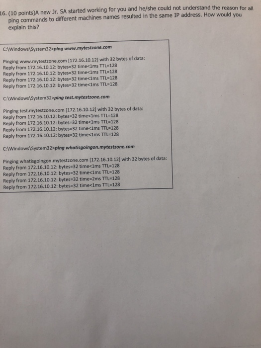  Computer Network Administration understand the reason for all 16. (10 points)A