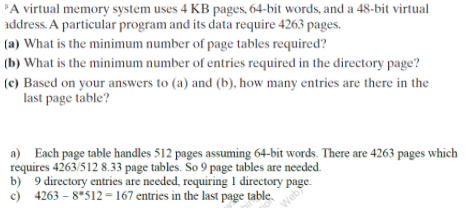  "A virtual memory system uses 4 KB pages, 64-bit words, and