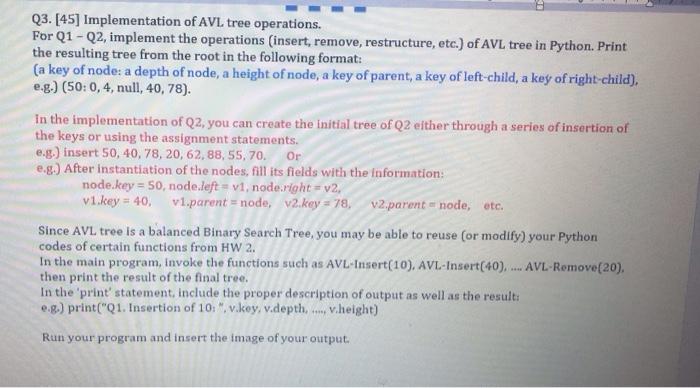  using python Q3. [45] Implementation of AVL tree operations. For Q1