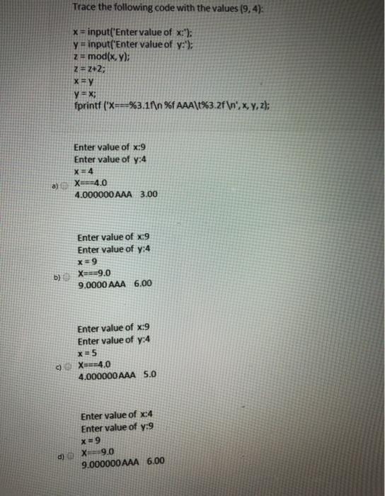  Trace the following code with the values (9, 4); x=input('Enter value