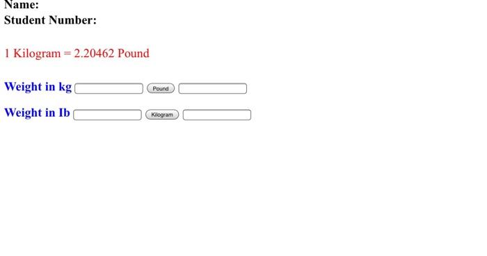 and write the missing JavaScript code for the webpage below: Name: Student
