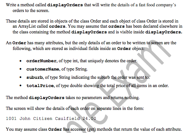 Java Question: Write a method called displayOrders that will write the details