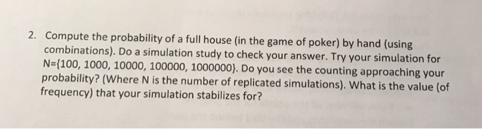  Write the R studio program. Compute the probability of a full