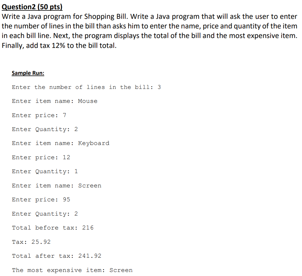  Question 2 (50 pts) Write a Java program for Shopping Bill.