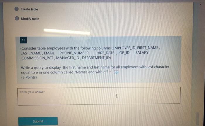  Create table Modify table 12 (Consider table employees with the following