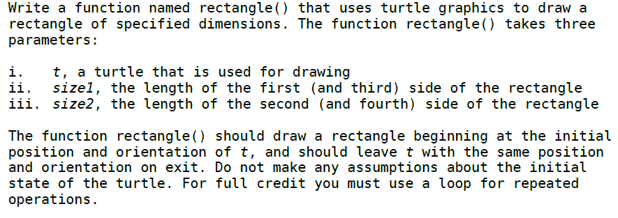 IN PYTHON with comments please 1a. 1b. Write a function named rectangle()