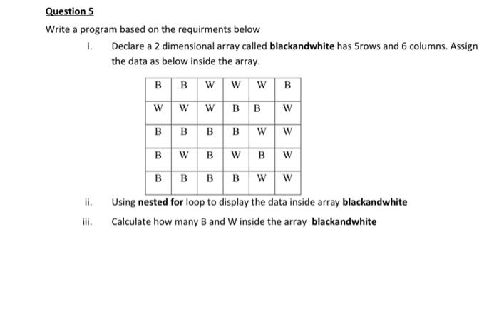 i need c programming Question 5 Write a program based on the