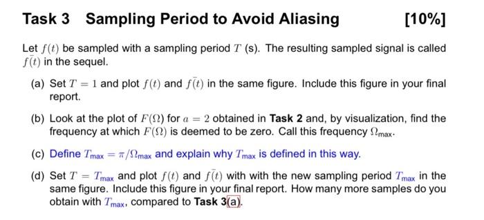 2. a =2 The CTFT of the sampled signal f(t) is F()=T1n=F(ns)=T1n=F(nT2)